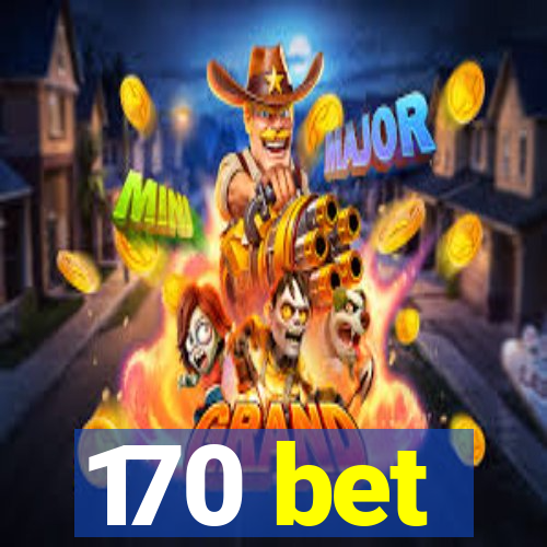 170 bet